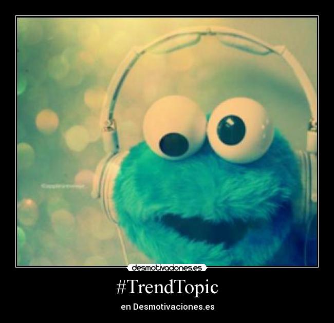 #TrendTopic - en Desmotivaciones.es