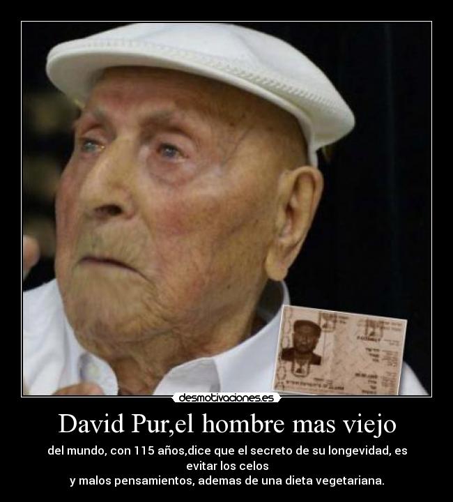 David Pur,el hombre mas viejo -