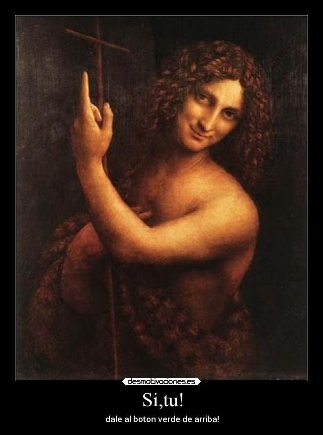 Si,tu! - dale al boton verde de arriba!