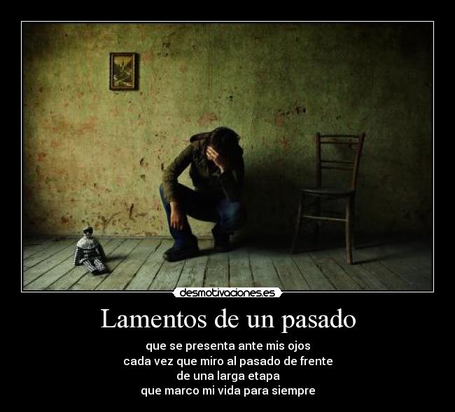 carteles pasado lamentos pasado desmotivaciones