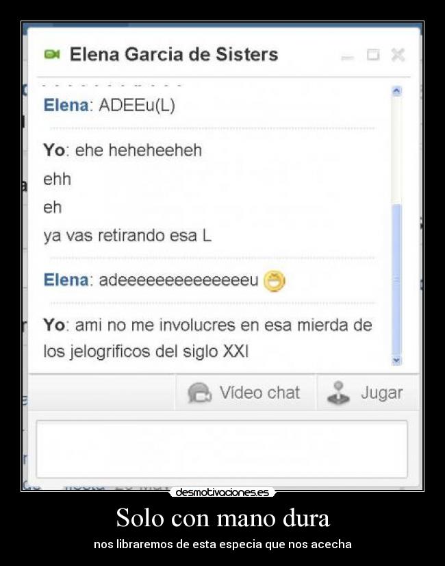 Solo con mano dura - nos libraremos de esta especia que nos acecha