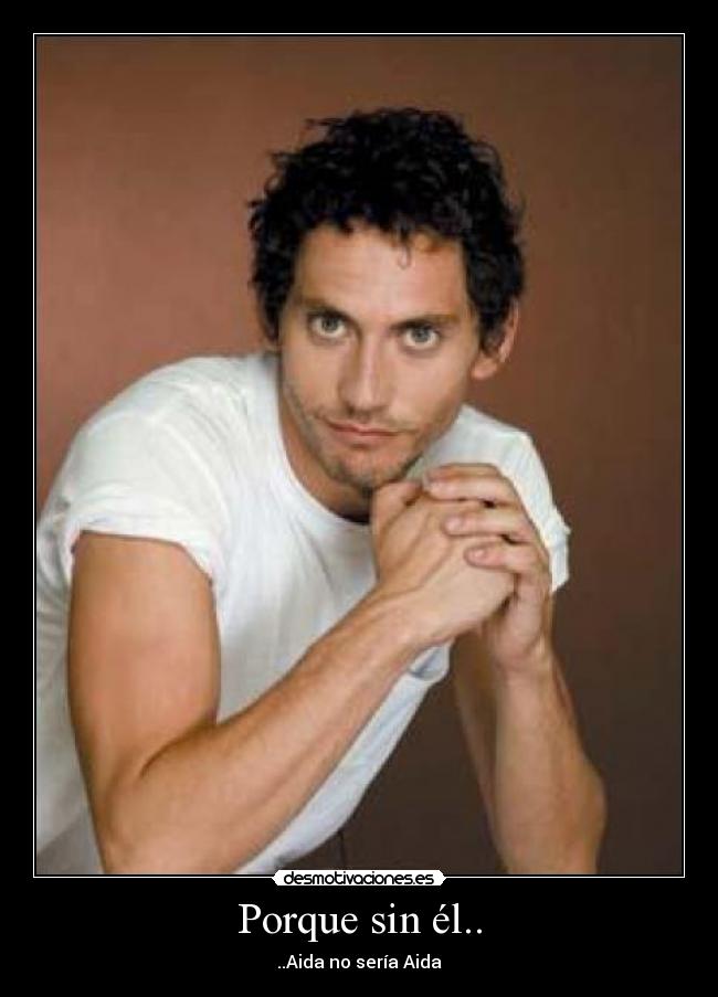 Porque sin él.. - 