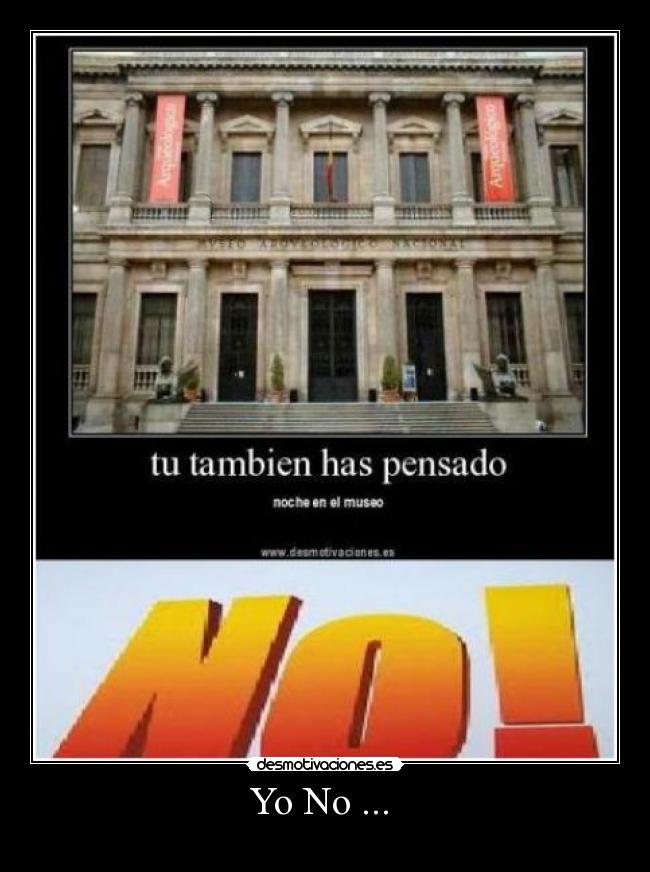 Yo No ...  - 