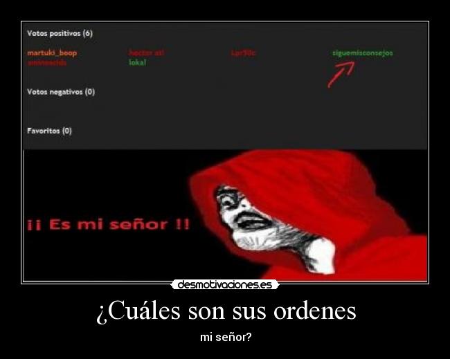 ¿Cuáles son sus ordenes - 