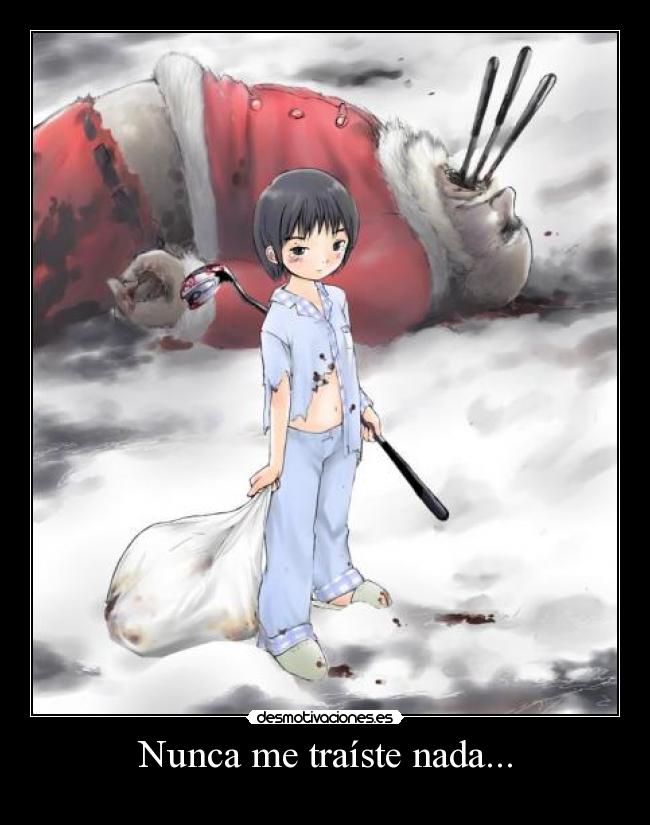 Nunca me traíste nada... -