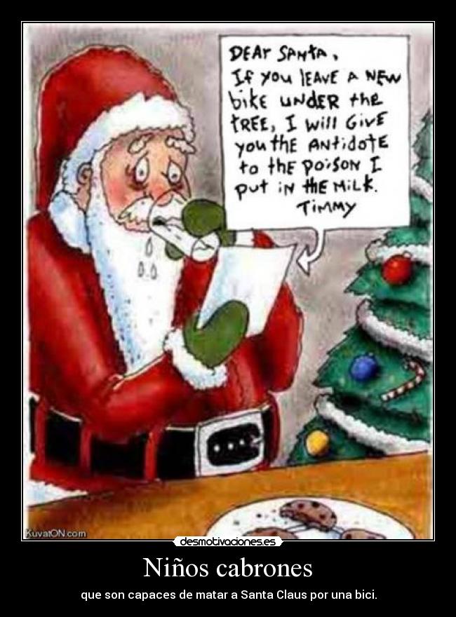 Niños cabrones - que son capaces de matar a Santa Claus por una bici.