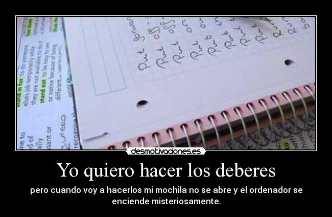 Yo quiero hacer los deberes -