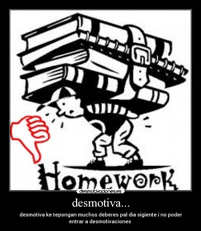 desmotiva... -