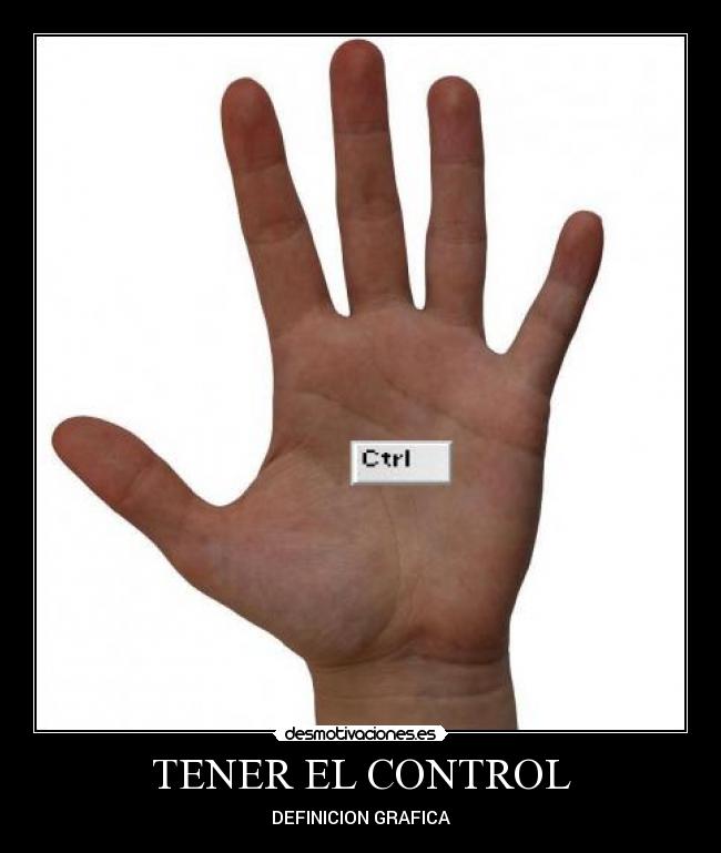 TENER EL CONTROL - 