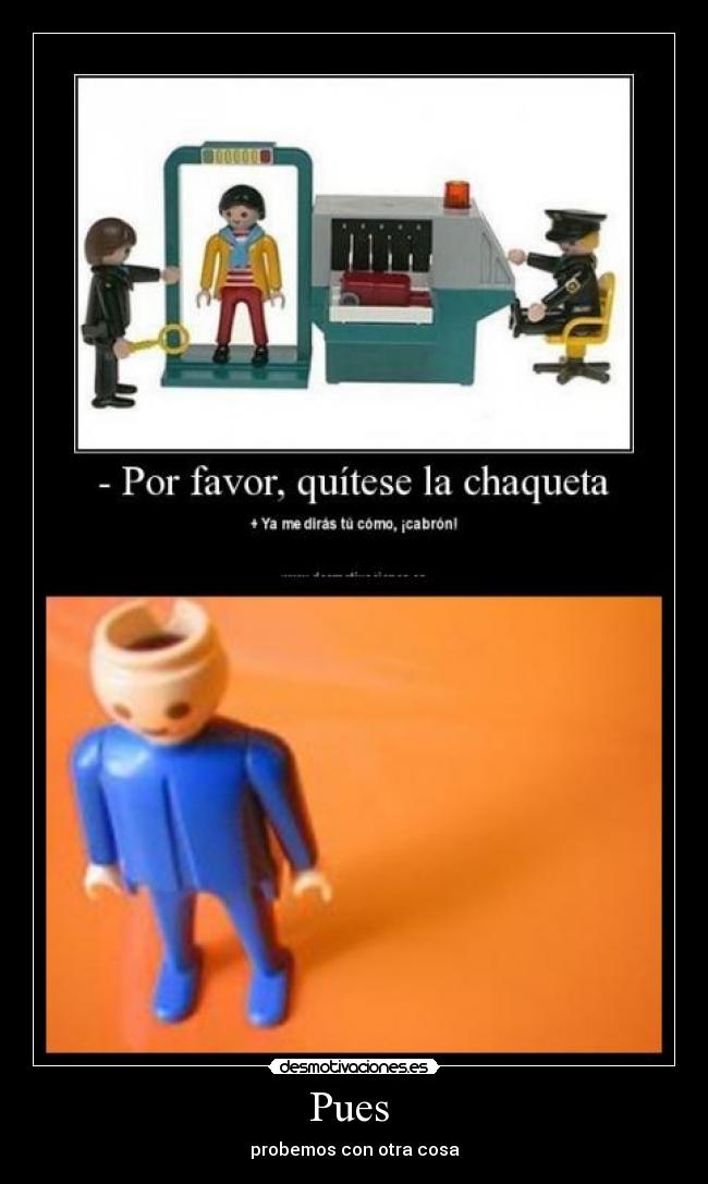 Pues - probemos con otra cosa