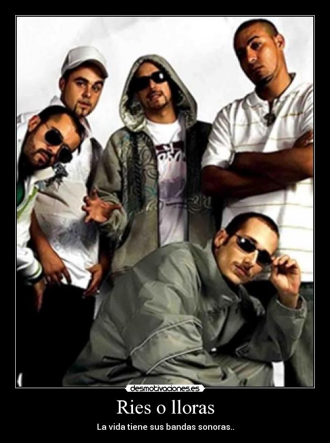 Ries o lloras - La vida tiene sus bandas sonoras..