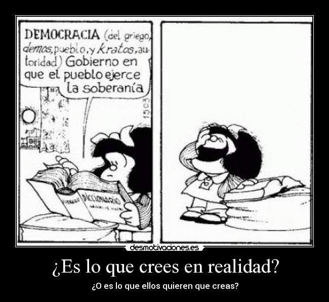 ¿Es lo que crees en realidad? - ¿O es lo que ellos quieren que creas?