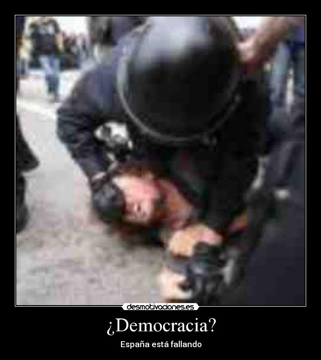 ¿Democracia? - España está fallando