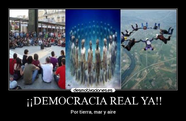 ¡¡DEMOCRACIA REAL YA!! -