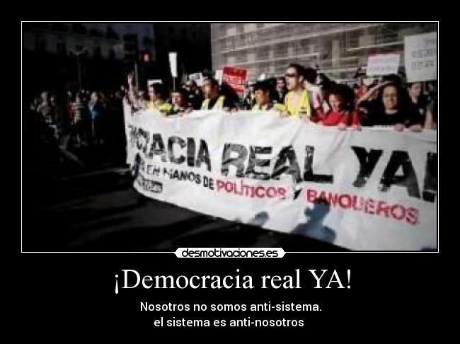 ¡Democracia real YA! -