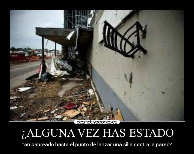 ¿ALGUNA VEZ HAS ESTADO -