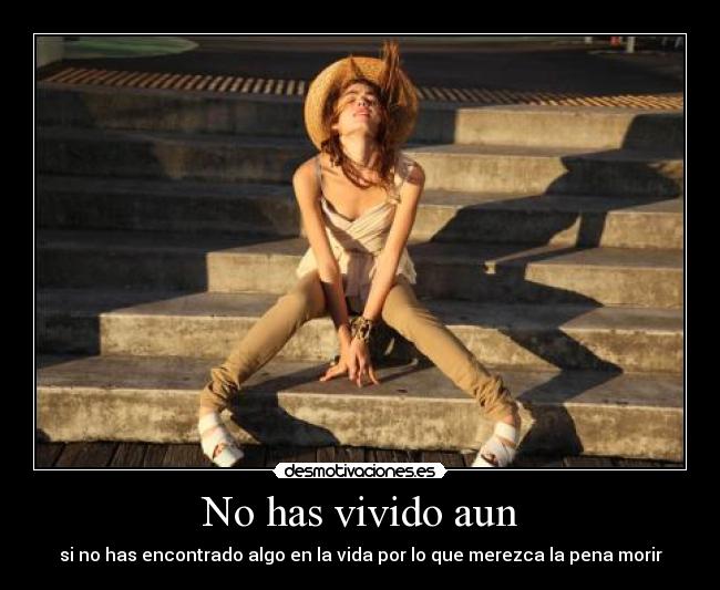 No has vivido aun -