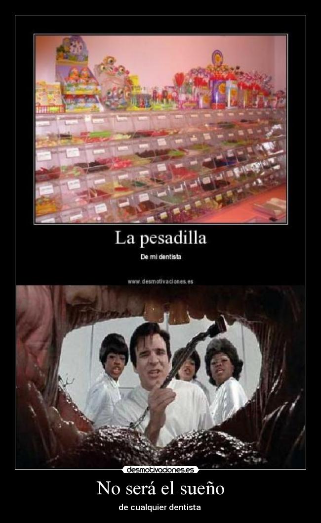 No será el sueño - de cualquier dentista