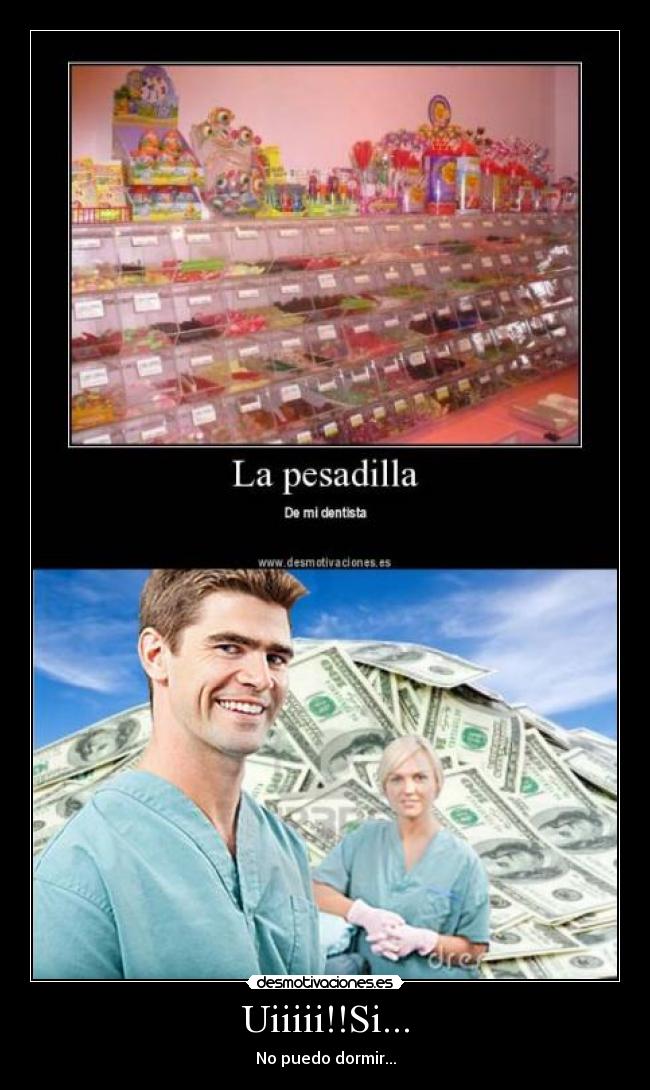 Uiiiii!!Si... - No puedo dormir...