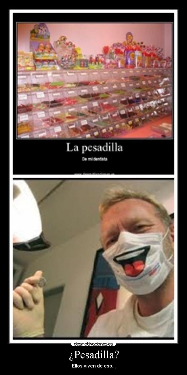 ¿Pesadilla? -