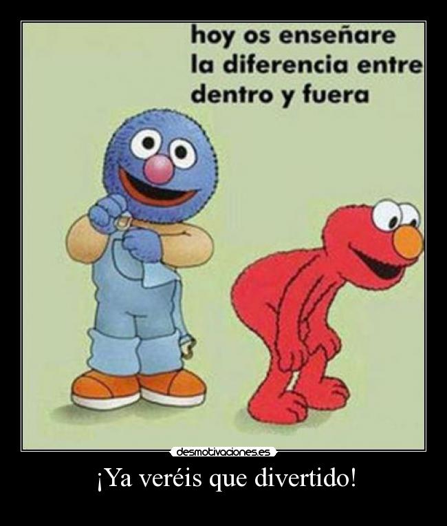 carteles vereis que divertido elmo como barrio sesamo dentro fuera desmotivaciones