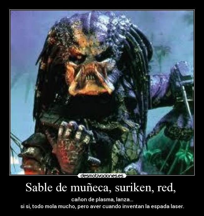 carteles predator espada laser desmotivaciones