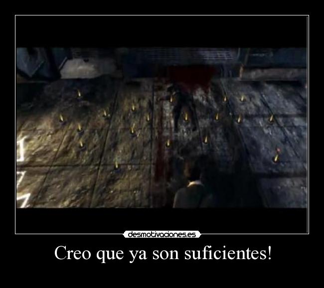 Creo que ya son suficientes! -