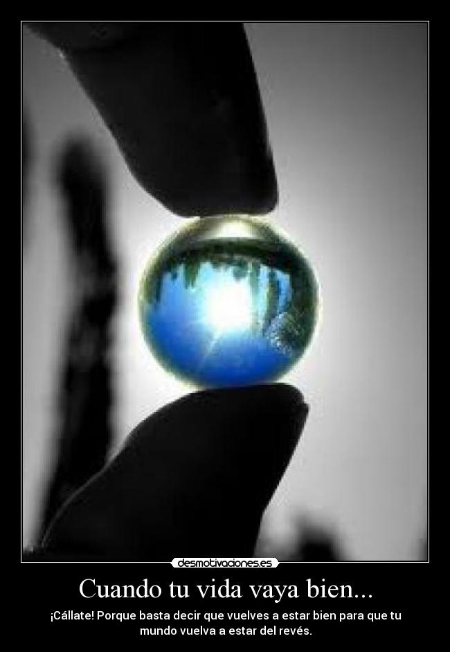 Cuando tu vida vaya bien... - 