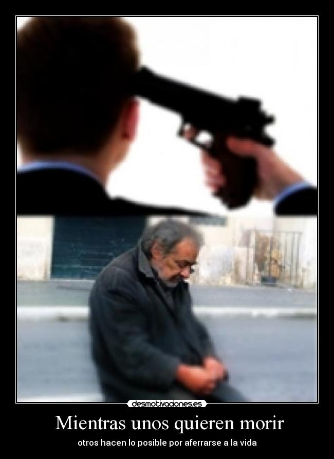  Mientras unos quieren morir - 