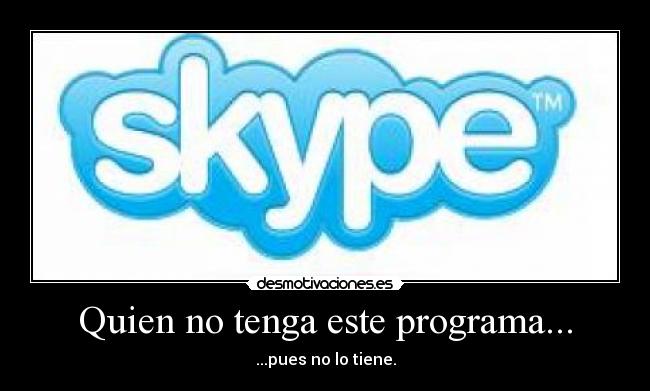 Quien no tenga este programa... - 