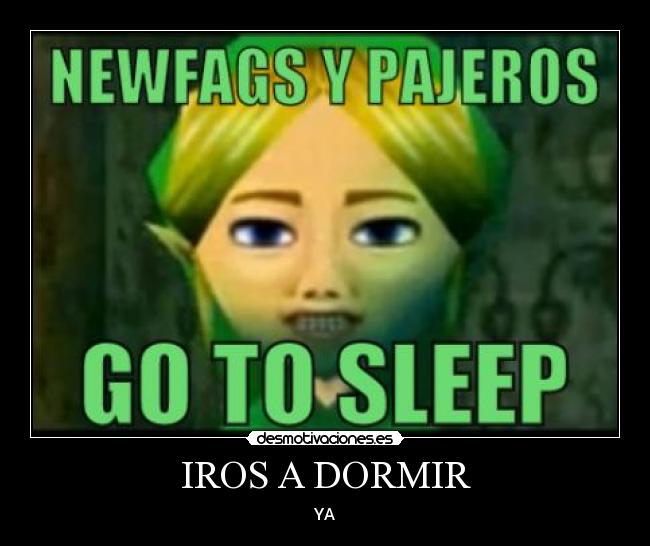 IROS A DORMIR - YA