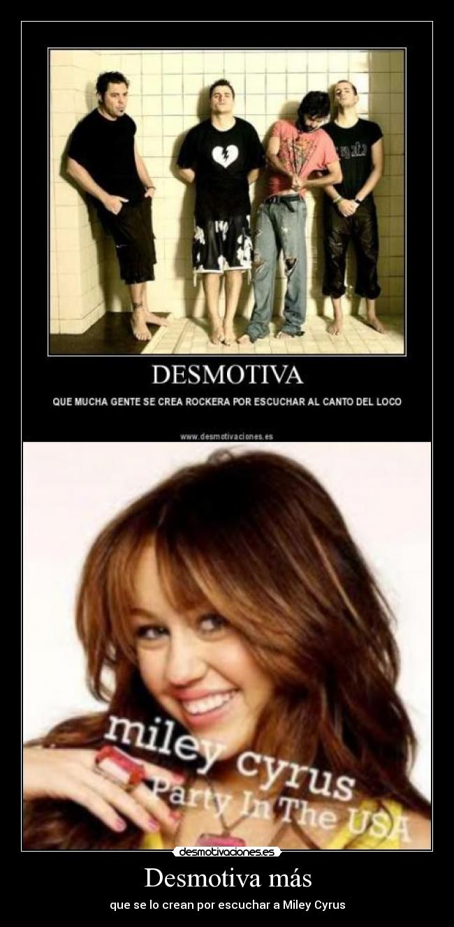 Desmotiva más - que se lo crean por escuchar a Miley Cyrus