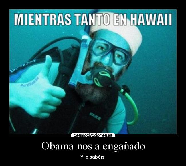 Obama nos a engañado - Y lo sabéis
