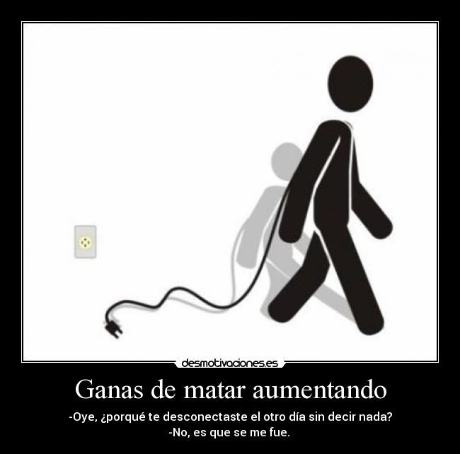 Ganas de matar aumentando - 