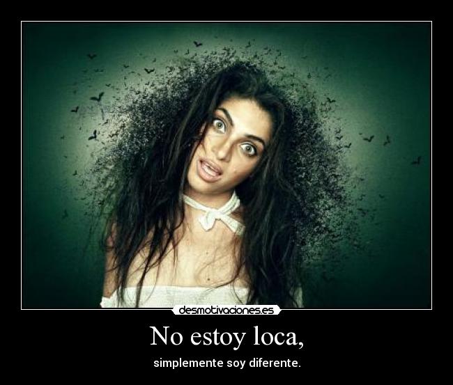 No estoy loca, - 