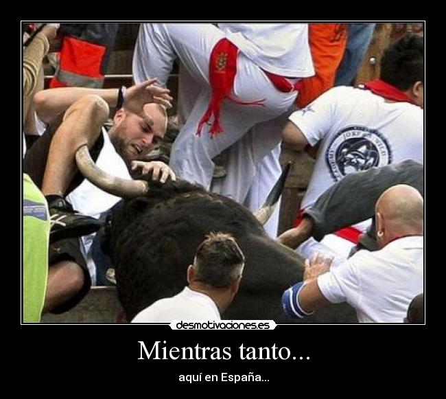 Mientras tanto... - aquí en España...