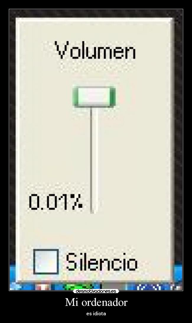 Mi ordenador - es idiota