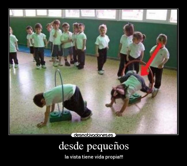 desde pequeños -