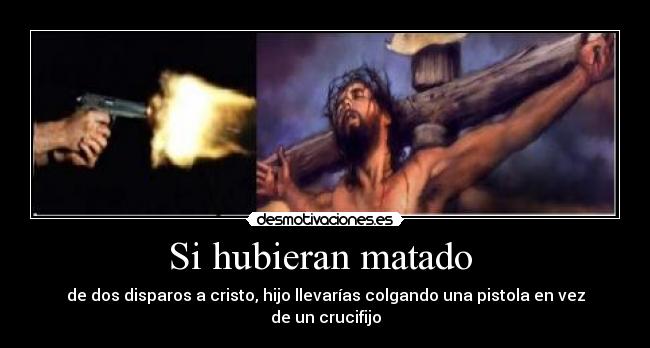 Si hubieran matado -