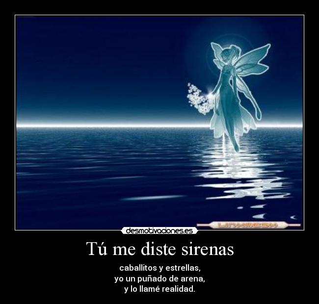 Tú me diste sirenas -