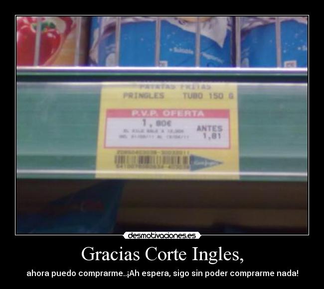 Gracias Corte Ingles, - 