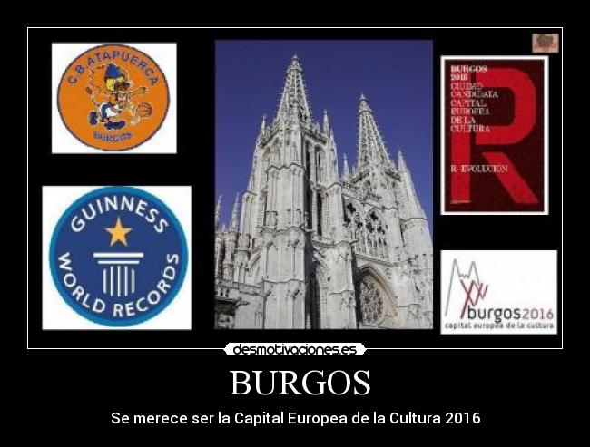 BURGOS - Se merece ser la Capital Europea de la Cultura 2016