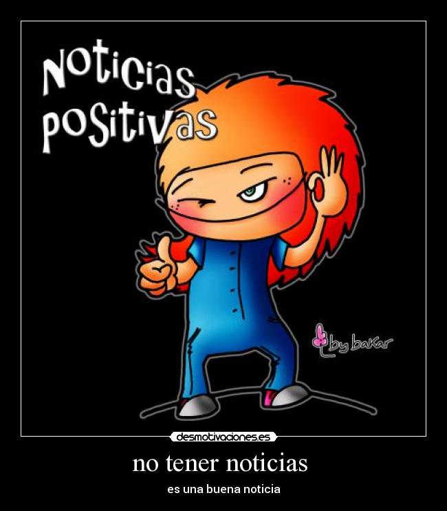 no tener noticias -