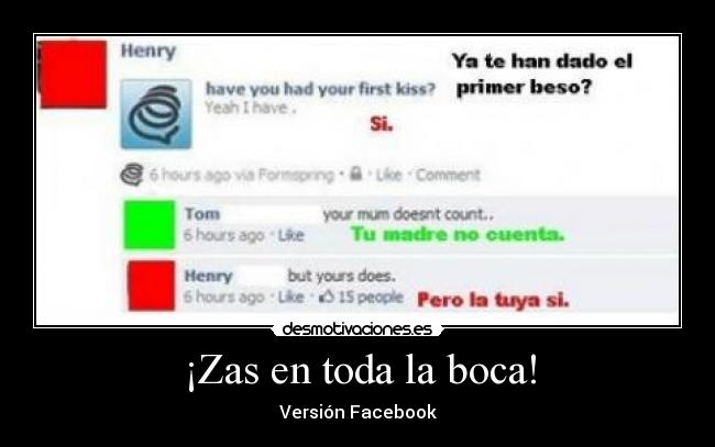 ¡Zas en toda la boca! - 