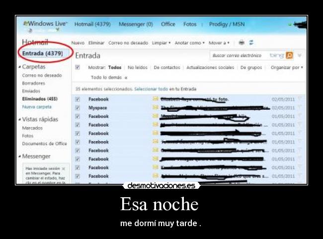 Esa noche - me dormí muy tarde .