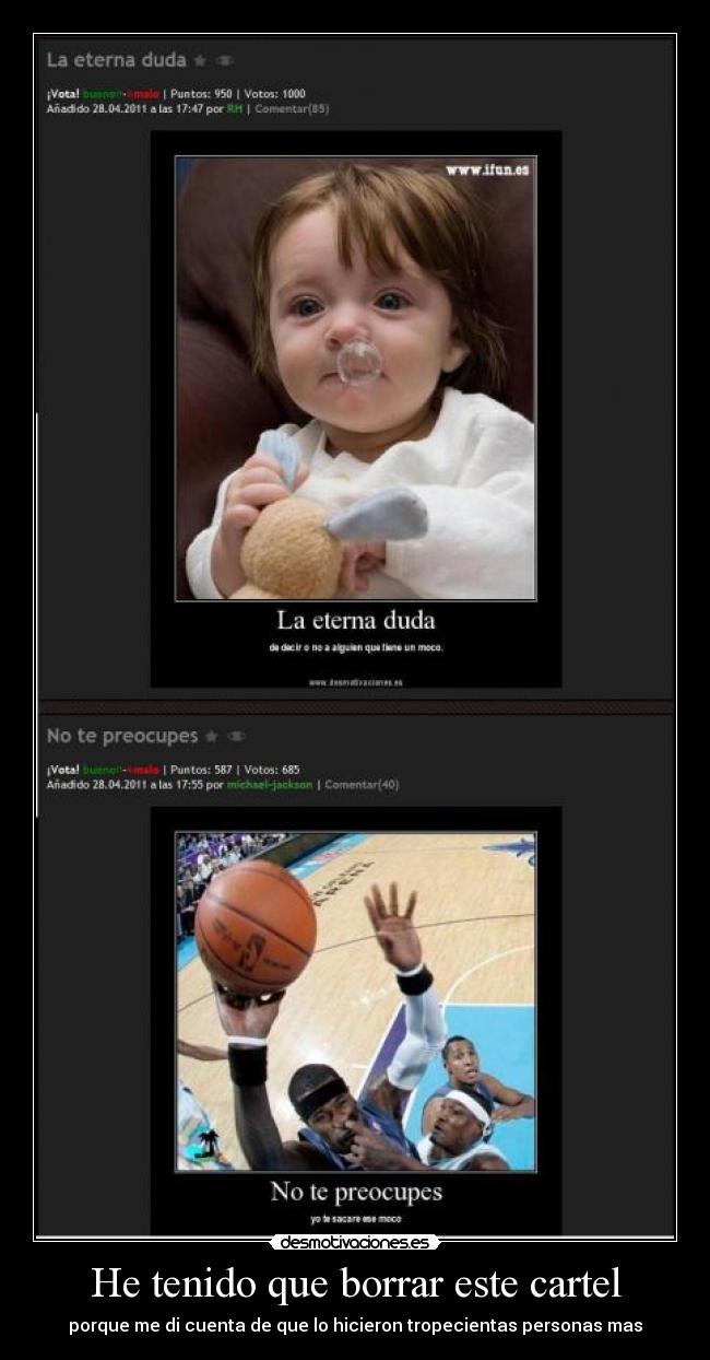 He tenido que borrar este cartel - porque me di cuenta de que lo hicieron tropecientas personas mas