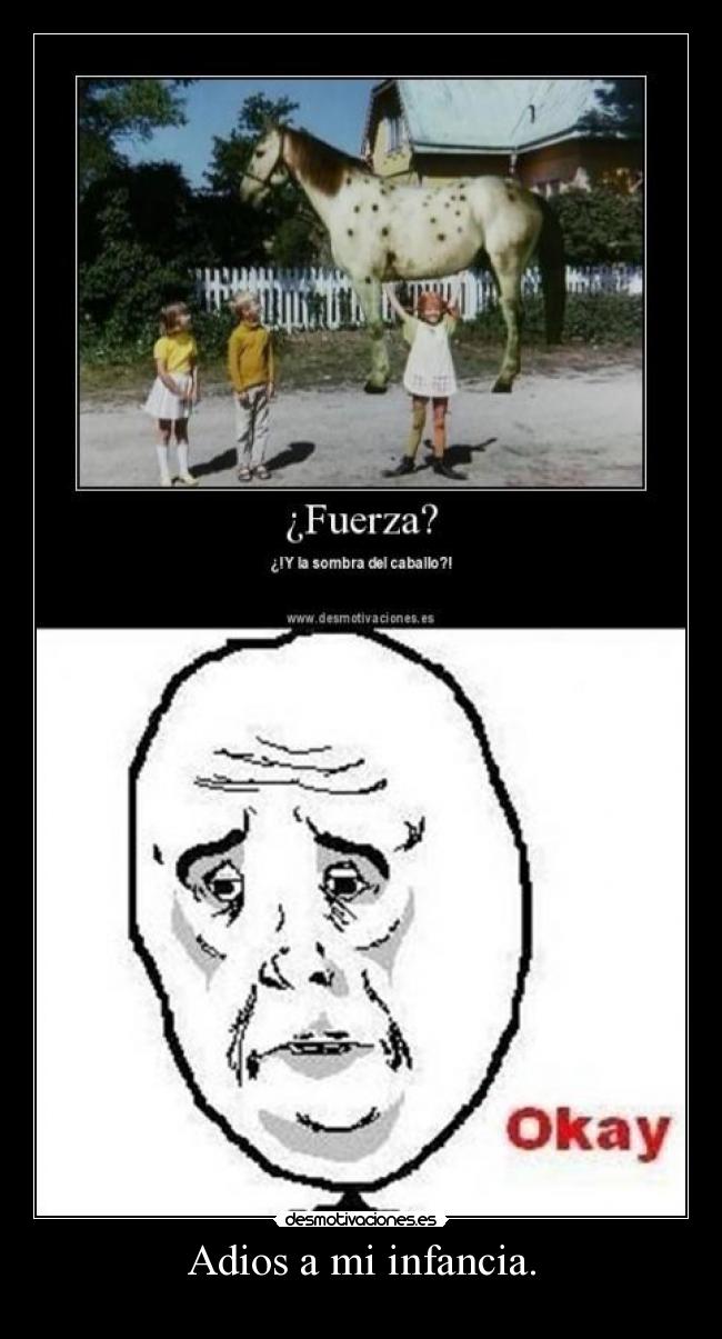 Adios a mi infancia. -