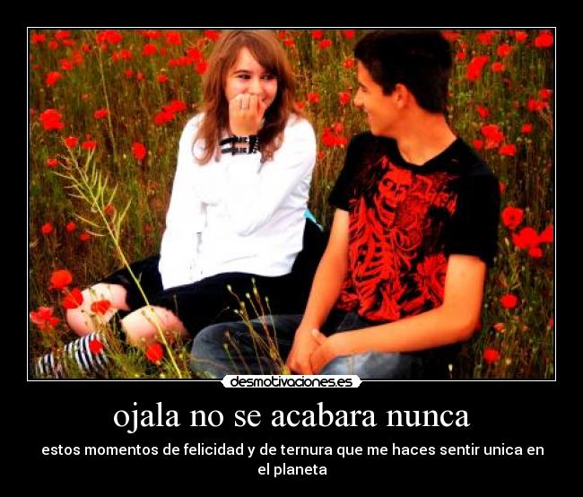 ojala no se acabara nunca - 