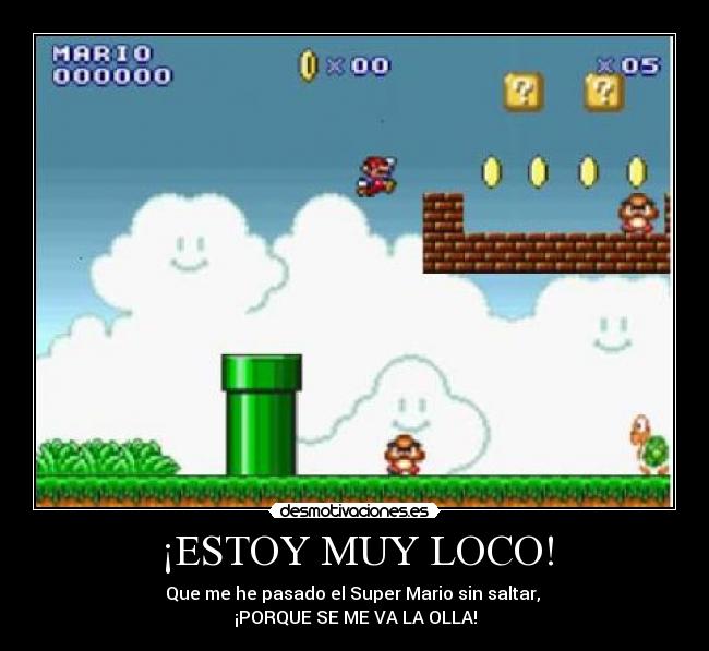 ¡ESTOY MUY LOCO! - 