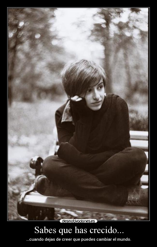 Sabes que has crecido... - 